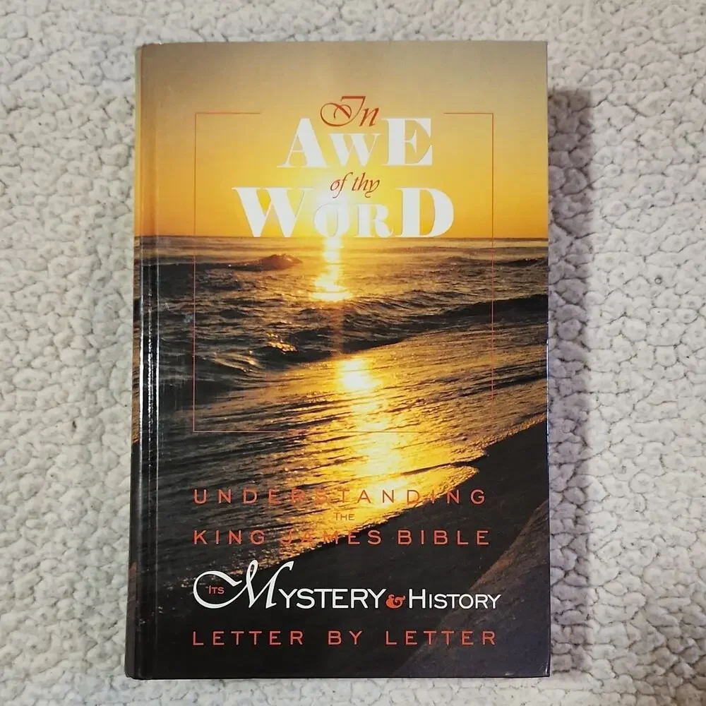 In Awe of Thy Word: Understanding the King James Bible G.A. Riplinger HC
